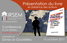 Conférence autour de la présentation du livre "Notre monde est-il dangereux ? organisée par Sonia Le GOURIELLEC le 10 octobre 2017