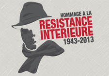 Hommage à la Résistance intérieure 1943 - 2013