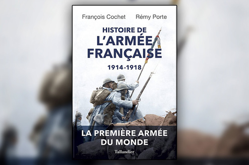 Histoire de l'armée française (1947-1918), de Rémy Porte et François Cochet, Taillandier